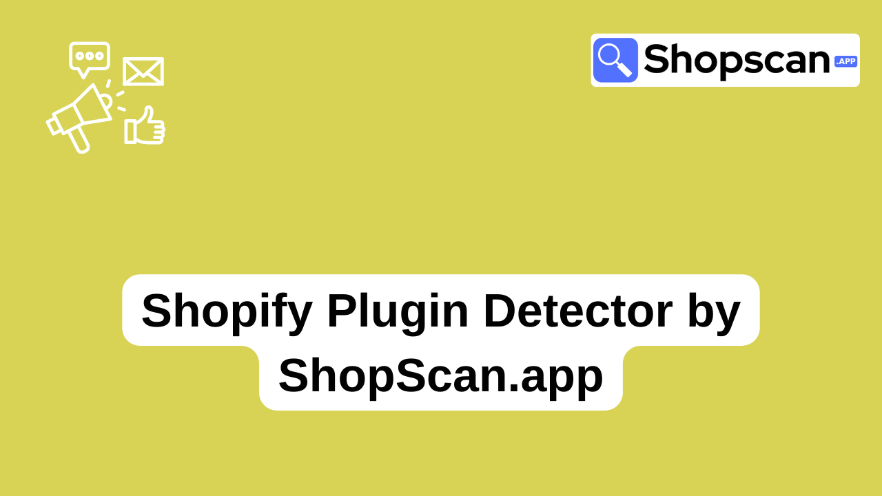 Shopify Plugin Detector by ShopScan.app